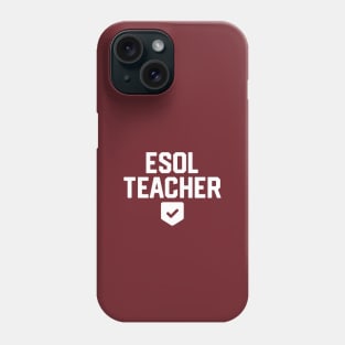 ESOL Teacher #4 Phone Case