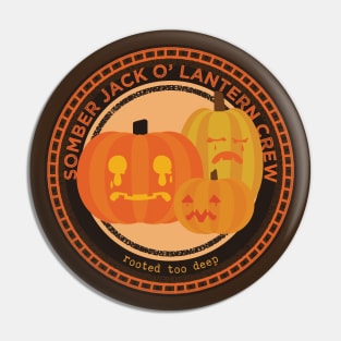 Somber Jack O' Lantern Crew [Round Stamp] Pin