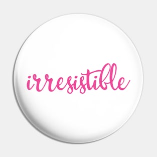 irresistible in hot pink Pin