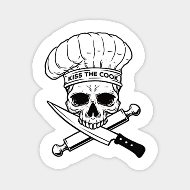 Kiss The Cook Chef Skull And Cross Bones Tee Cooking Magnet Teepublic