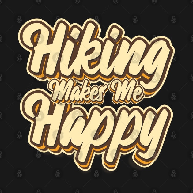 Hiking makes me happy typography by KondeHipe