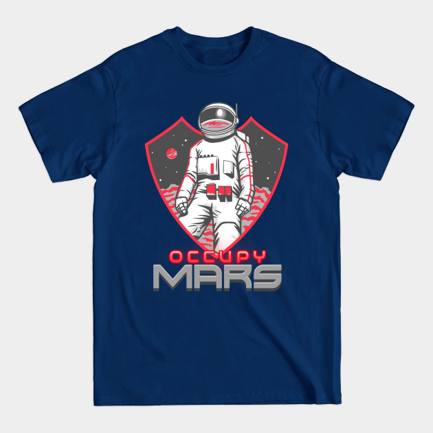 Discover Occupy Mars Astronaut - Occupy Mars - T-Shirt