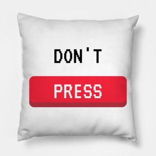 Don't Press Pillow
