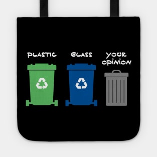 Your opinion is trash Tote