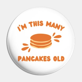 I'm This Many Pancakes Old - 3rd Birthday 3 Years Old Bday Pin