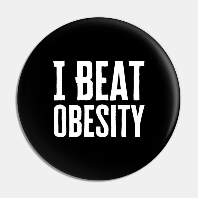 I Beat Obesity Pin by HobbyAndArt