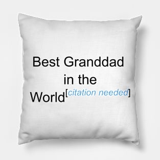 Best Granddad in the World - Citation Needed! Pillow