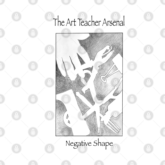 Art Teacher Arsenal/ Negative Shape by keutemey