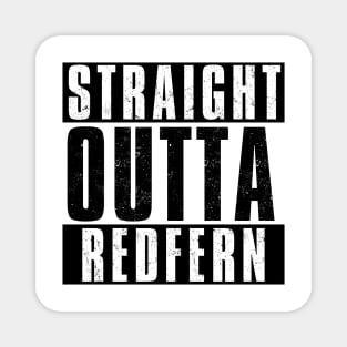 STRAIGHT OUTTA REDFERN Magnet