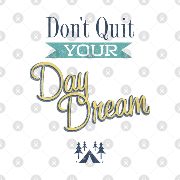 Don't Quit Your Day Dream by Vector Deluxe