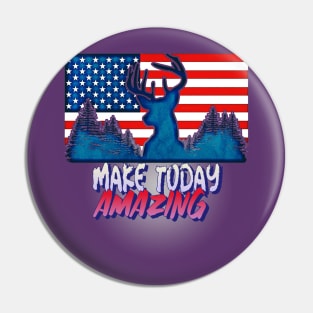 Make Today Amazing (Buck deerhead American Flag) Pin