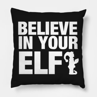 Believe in your elf Pillow