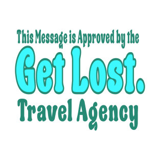 GET LOST. TRAVEL AGENCY BLUE T-Shirt