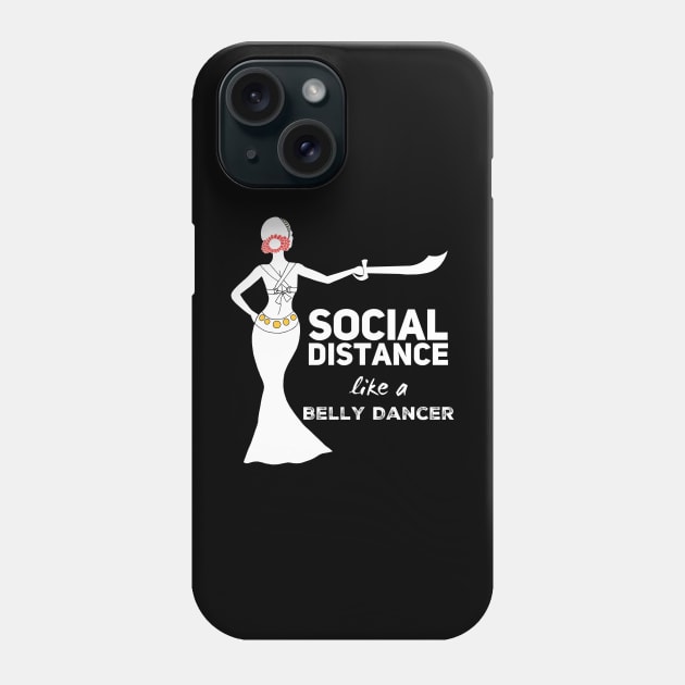 Social Distance Like a Belly Dancer Phone Case by Hip Scarves and Bangles