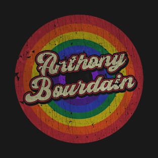 Anthony Bourdain - RAINBOW T-Shirt