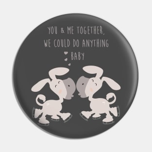 Donkey Couple Together - You and me together we could do anything baby - Happy Valentines Day Pin