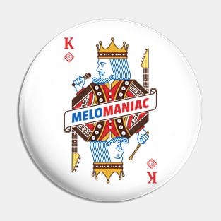 Musical King - Melomaniac Pin