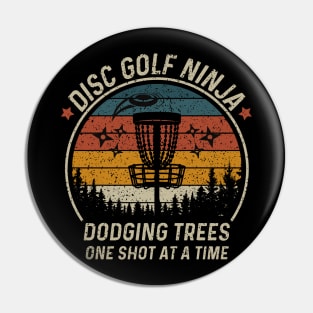 Disc Golf Ninja Dodging Trees One Shot At A Time Pin