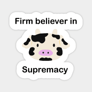 Cow Supremacy Magnet