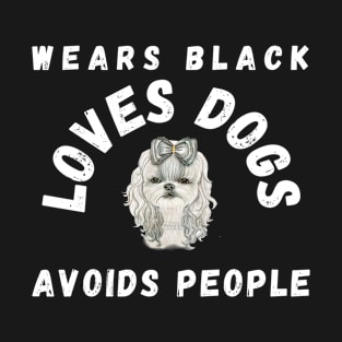 Wears black loves dog avoids people T-Shirt