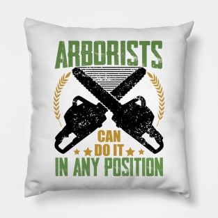 challenging situations Arborists Can Do It In Any Position humor fearless climbers vintage Pillow