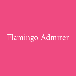 Flamingo Admirer T-Shirt