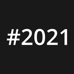 Hashtag 2021 T-Shirt