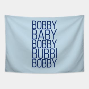 Bobby Babby Bobby Bubbi Bobby Tapestry