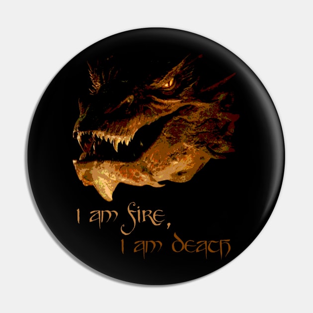 I am fire, I am Death Pin by Thepyschedcrisp