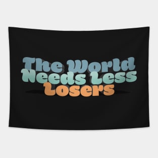 The World Needs Less Losers - J. Rogan Podcast Quote Tapestry