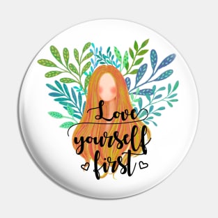 Love yourself first Pin