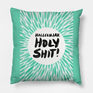 Hallelujah, Holy Shit! Mint Pillow