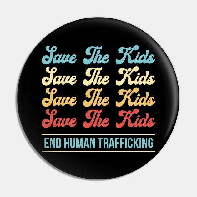 Save The Kids End Human Trafficking Pin by paveldmit