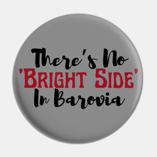 There's no Bright Side In Barovia Pin