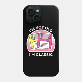 I'm not old, I'm Classic | Floppy | Retro Hardware | Vintage Sunset | Gamer girl | '80s '90s Video Gaming Phone Case