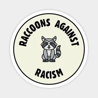 Raccoons Against Racism - Anti Racist Magnet