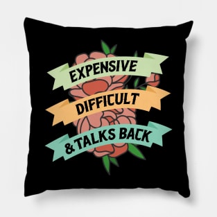 Expensive, Difficult and Talks Back Mom Life Ribbon Pillow