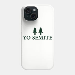 Yo semite Yo semite Phone Case