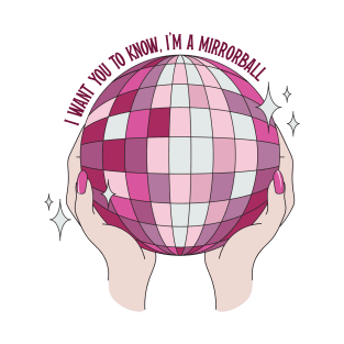 I'm a Mirrorball T-Shirt