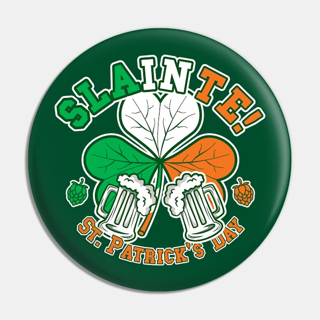 Slainte! Happy St. Patrick's Day! | Irish Cheers Pin by dkdesigns27