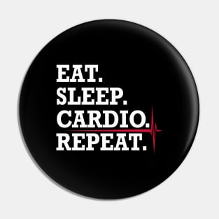 Eat Sleep Cardio Repeat Pin