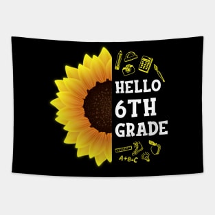 Hello Sixth Grade Shirt 6th Grade Back To School Sunflower Gift Tapestry