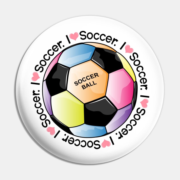 I Love Soccer Pin by Designoholic