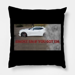 Smoke'em if you got'em (Red & Grey) Pillow