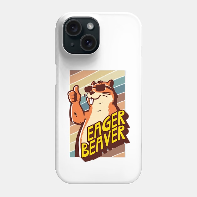 Eager Beaver, the task accomplishment and productivity master. Busy beaver, work ethic, team player, workplace inspiration, personal growth and development Phone Case by Lunatic Bear