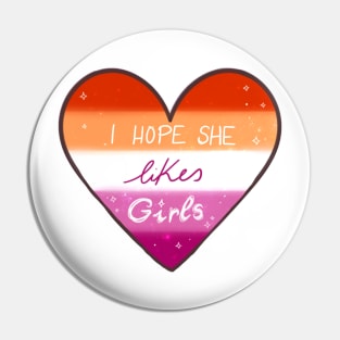 I hope she likes girls Pin