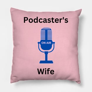 Podcaster's Wife Pillow