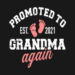 Promoted To Grandma Again Est. 2021 T-Shirt