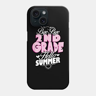 Last Day Of School Bye Bye 2Nd Grade Hello Summer Girls Phone Case