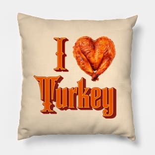 I Love Turkey Pillow